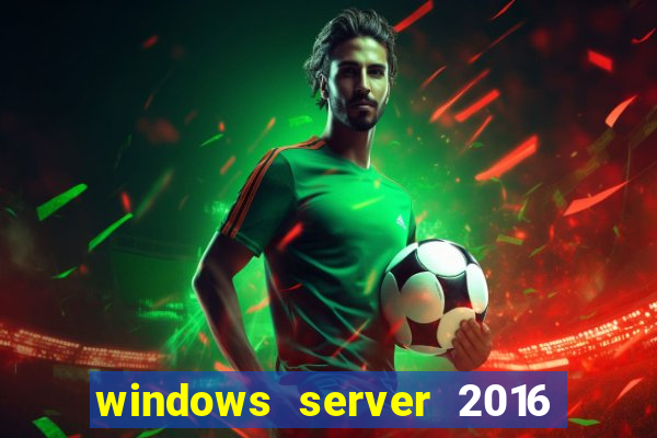 windows server 2016 download iso pt-br